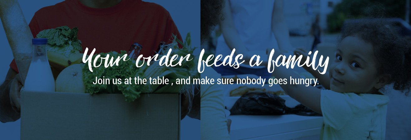 Your order feeds a family